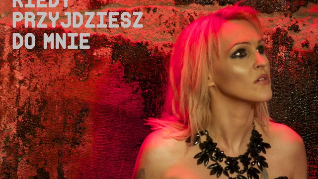Kiedy przyjdziesz do mnie