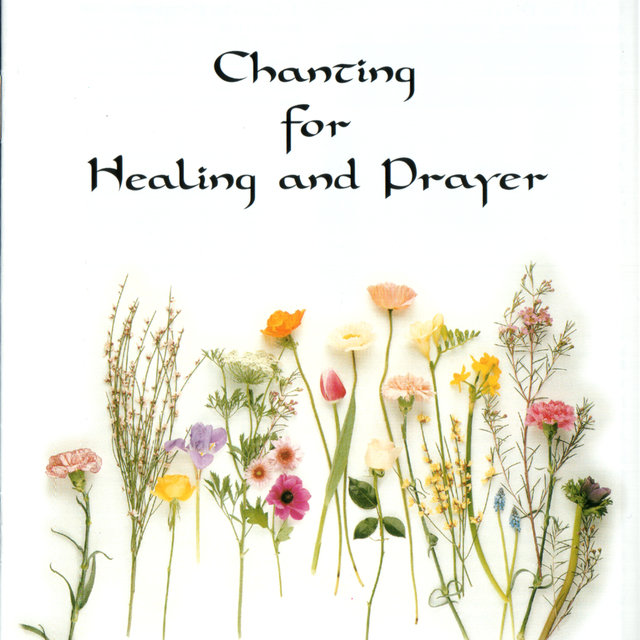 Chanting for Healing and Prayer