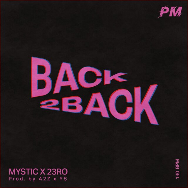 Back 2 Back (feat. Mystic & 23ro)