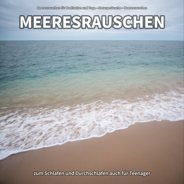Meeresrauschen zum Schlafen und Durchschlafen auch für Teenager