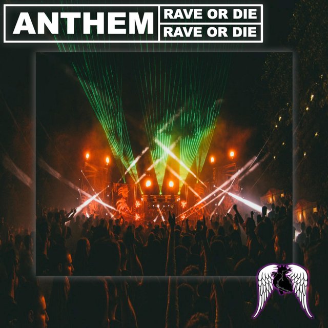 Anthem (Rave or Die)