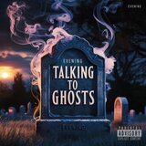 Talking to Ghosts