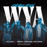 WYA Honduras Version (feat. Wezp, Otny Letras & Nedhaly)