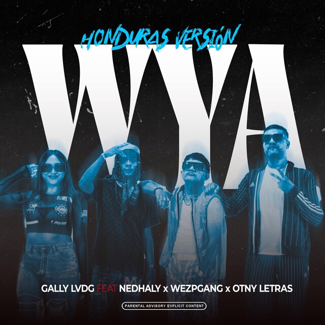 WYA Honduras Version (feat. Wezp, Otny Letras & Nedhaly)