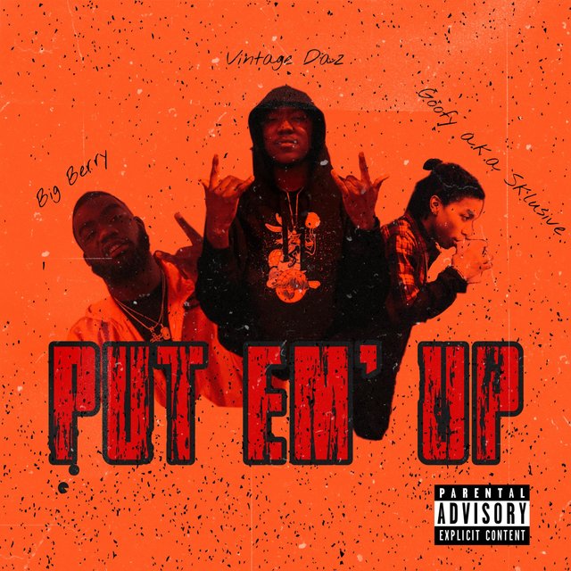 Put Em' Up (feat. Vintage Daz & Big Berry)