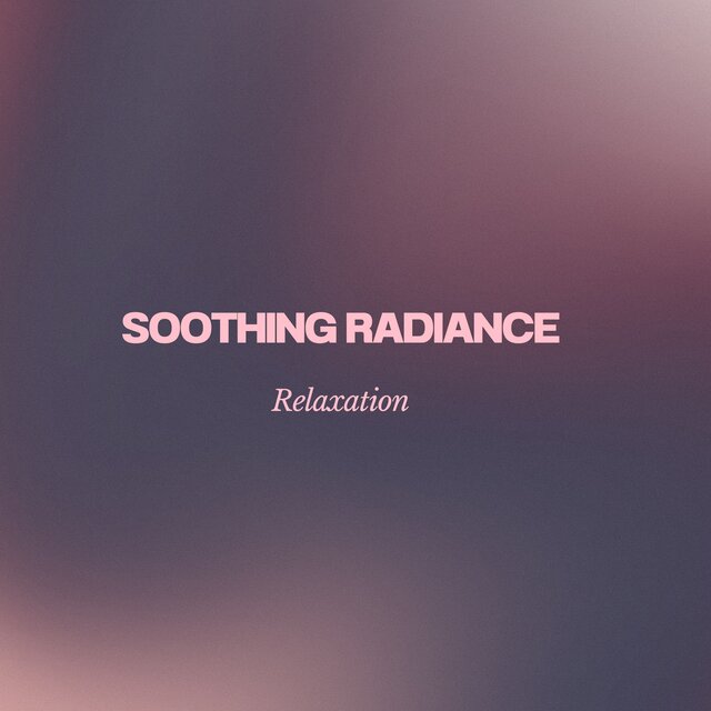 Soothing Radiance