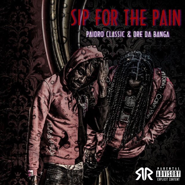 Sip for the Pain (feat. Dre Da Banga)