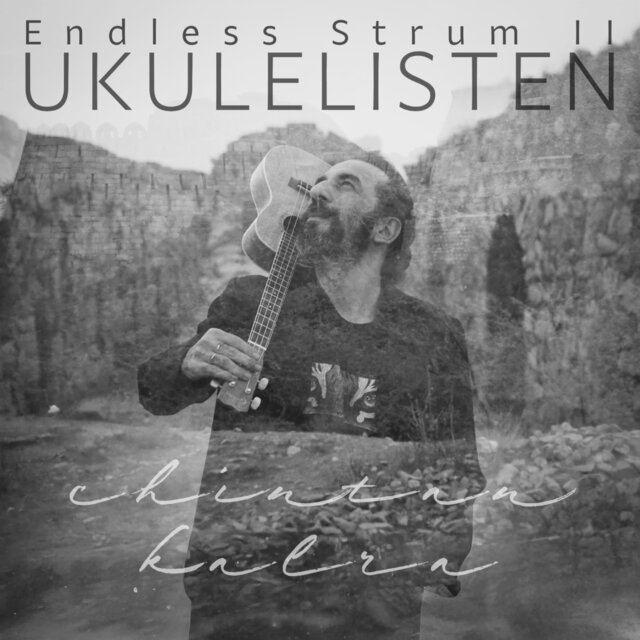 Cover art for album Endless Strum II Ukelelisten by Chintan Kalra