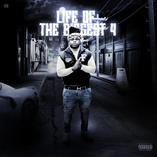 Life Of The Biggest 4