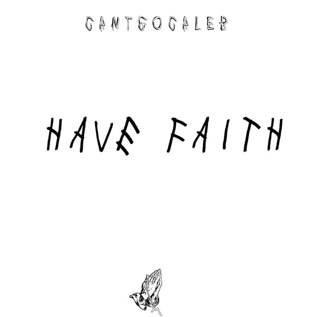 HAVE FAITH