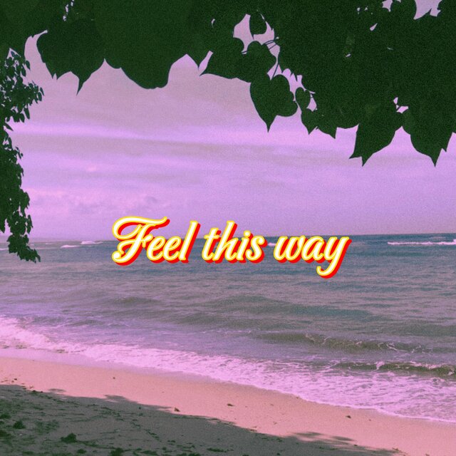 Feel This Way