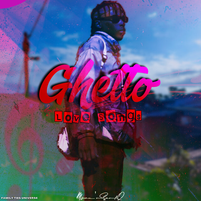 Ghetto Love Songs