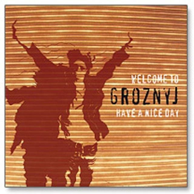 welcome to groznyj-have a nice day