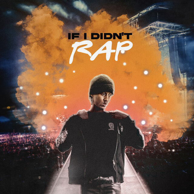 If I Didn’t Rap