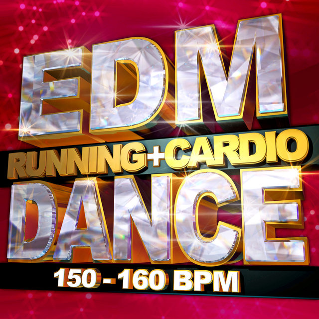 EDM Dance Running + Cardio 150 - 160 BPM
