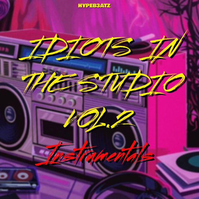 Idiots In The Studio Vol.2 instrumentals