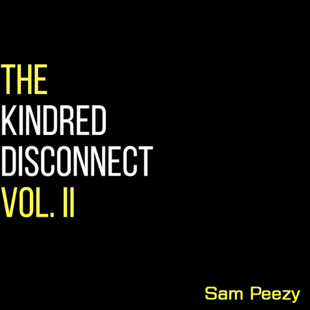The Kindred Disconnect (Vol. II)