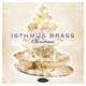 Cover art for album ISTHMUS BRASS CHRISTMAS by ISTHMUS BRASS