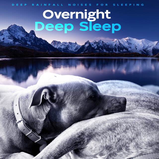 Overnight Deep Sleep