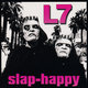 Cover art for album Slap-Happy by L7