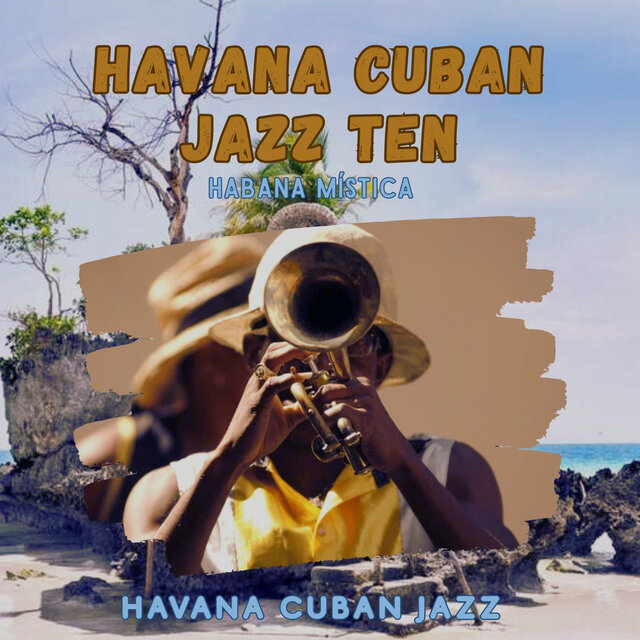 Havana Cuban Jazz ten