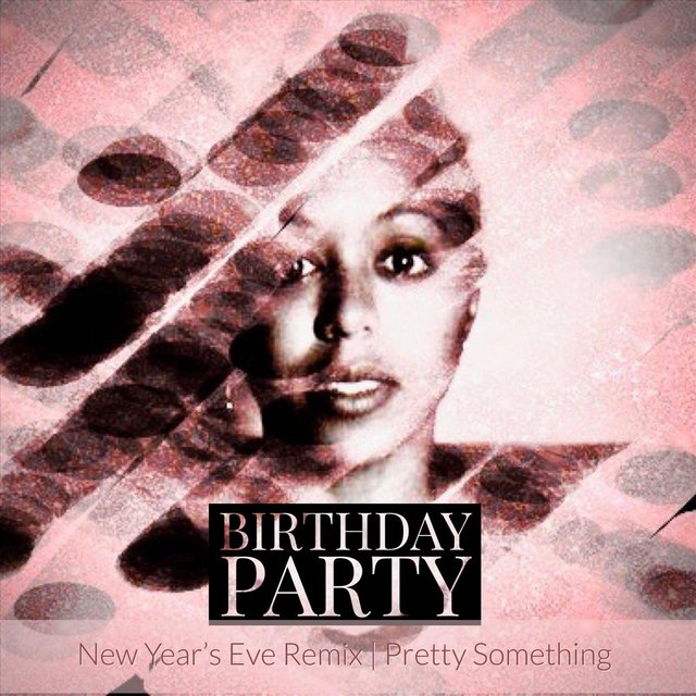 Birthday Party (New Year's Eve Remix)
