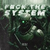 Fuck Up The System