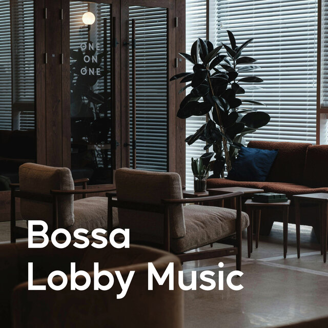 Bossa Lobby Music