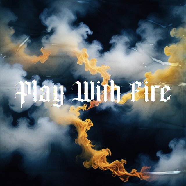 Play With Fire