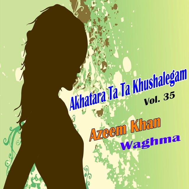 Akhatara Ta Ta Khushalegam, Vol. 35