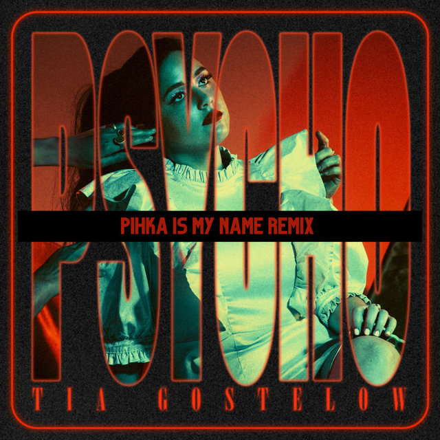 Psycho (Pihka Is My Name Remix)