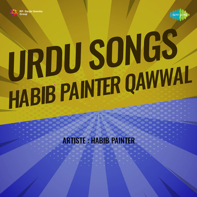 Urdu Songs - Habib Painter Qawwal