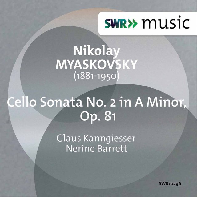 Myaskovsky: Cello Sonata No. 2 in A Minor, Op. 81