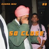 So Close (feat. Ro Hardy)