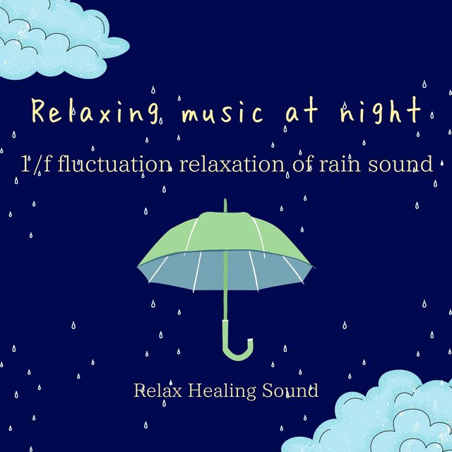 Relaxing music at night -1/f fluctuation relaxation of rain sound-