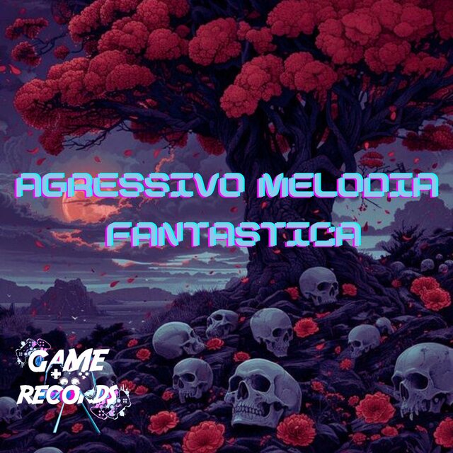 Agressivo Melodia Fantastica