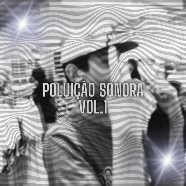 POLUIÇÃO SONORA VOL.1