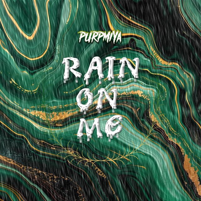 Rain On Me