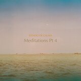 Meditations Pt 4
