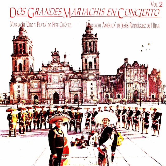 Dos Grandes Mariachis en Concierto Vol. 2