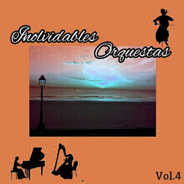 Inolvidables Orquestas, Vol. 4