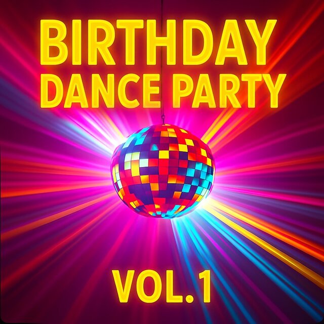 Birthday Dance Party Vol. 1