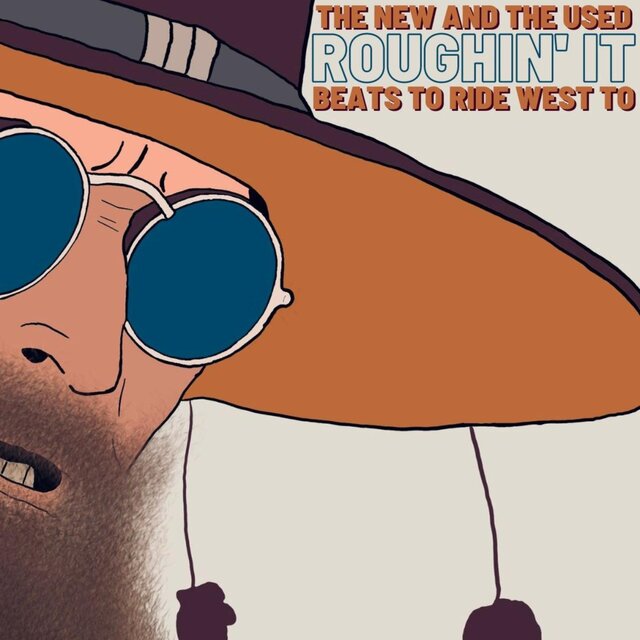 Roughin' It: Beats To Ride West To