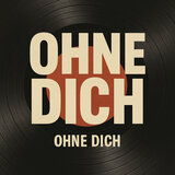 Ohne Dich