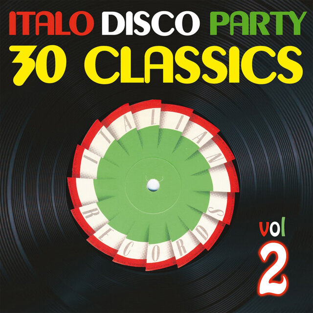 Italo Disco Party, Vol. 2 (30 Classics from Italian Records)