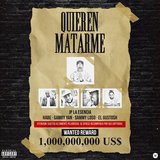 Quieren Matarme
