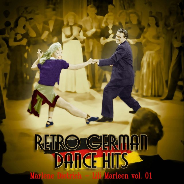 रेट्रो जर्मन डांस हिट्स: मार्लीन डिट्रिच वॉल्यूम। 01, Vol.01, Retro German Dance Hits: Marlene Dietrich Vol. 01