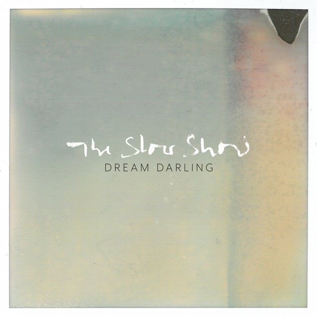 Cover art for album Dream Darling by The Slow Show