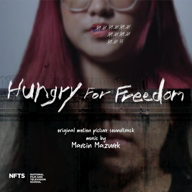 Hungry for Freedom (Original Motion Picture Soundtrack)