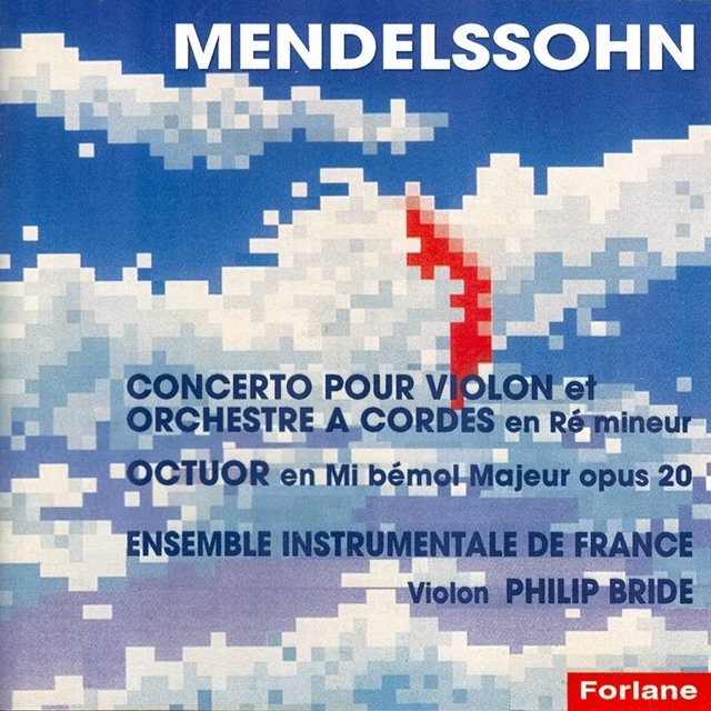 Felix Mendelssohn: Concerto pour violon et orchestre à cordes in D Minor - Octuor in E-Flat Major, Op. 20